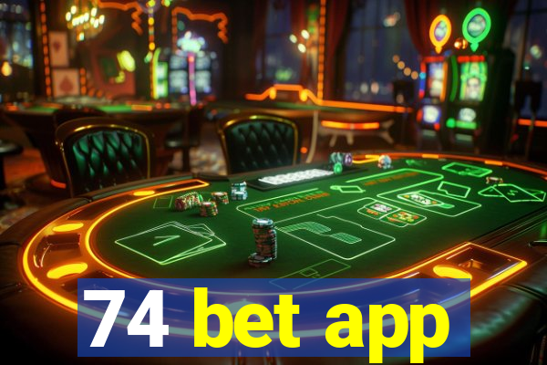 74 bet app